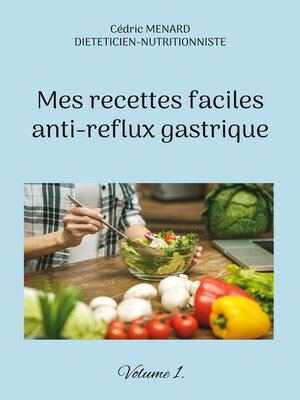 cover image of Mes recettes faciles anti-reflux gastriques.